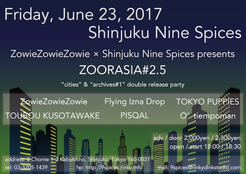 ZowieZowieZowie × NINE SPICES presents 「ZOORASIA#2.5 – “cities” & “archives#1” double release party – 」
