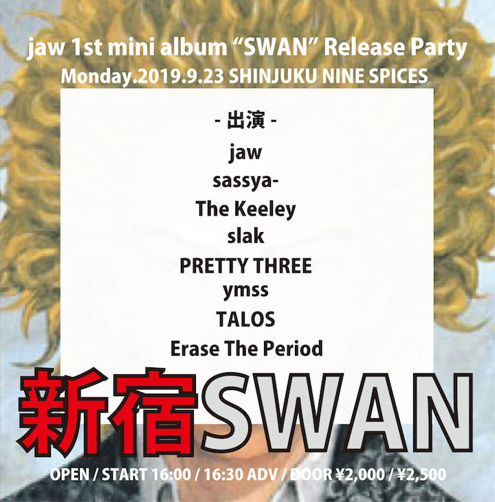 jaw 1st mini album “SWAN” Release Party「新宿SWAN」