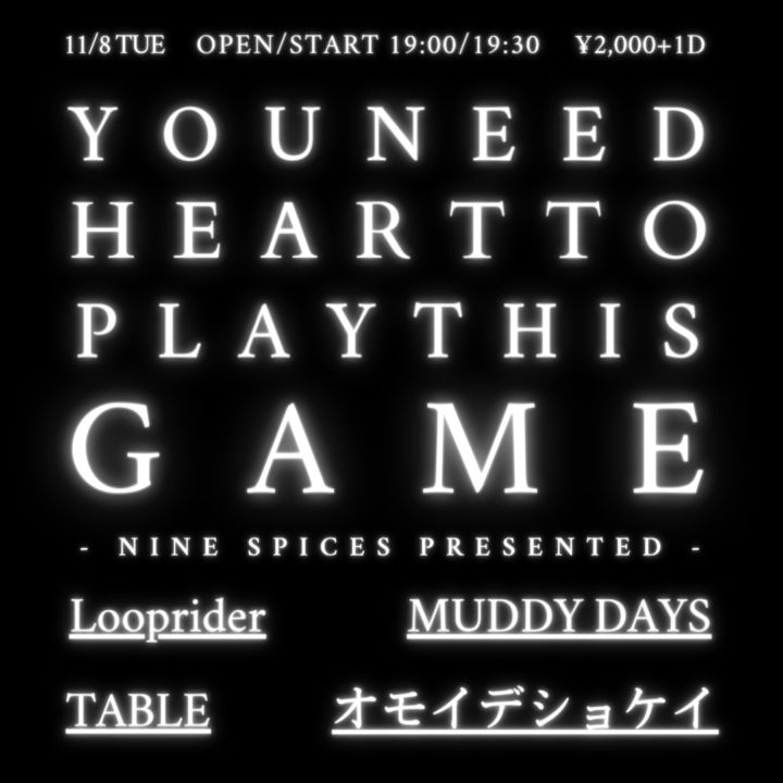 NINE SPICES PRESENTS   “YOU NEED HEART TO PLAY THIS GAME”