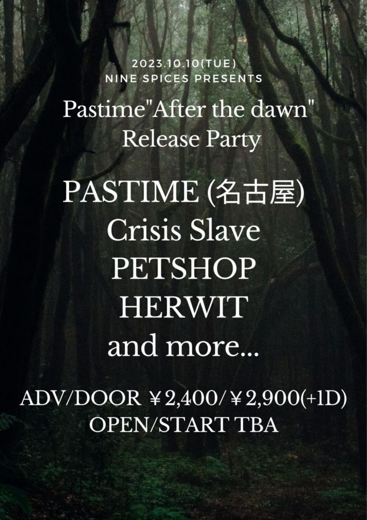 NINE SPICES presents Pastime”After the dawn” Release Party