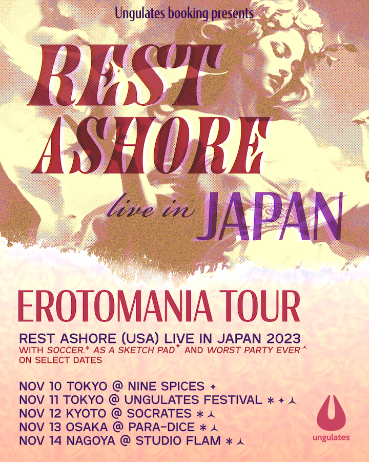 ungulates booking presents  REST ASHORE (USA) live in JAPAN “EROTOMANIA TOUR”
