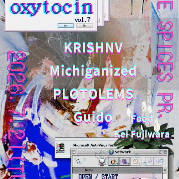 Flyer for NINE SPICES presents「oxytocin Vol.7」