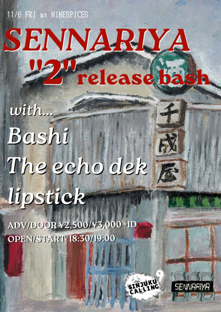 SHINJUKU CALLING – SENNARIYA 2nd EP “2” release bash-